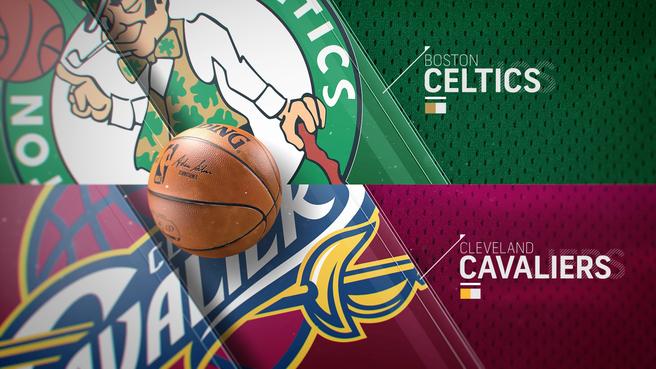 Boston Celtics vs Cleveland Cavaliers Boston Celtics vs Cleveland Cavaliers