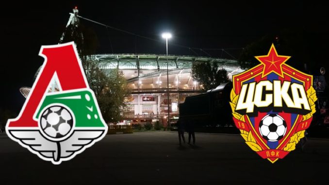 Lokomotiv Moscow vs CSKA Moscow Lokomotiv Moscow vs CSKA Moscow