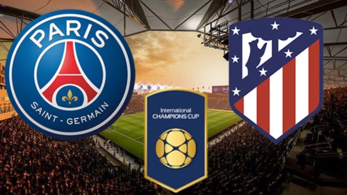 30.07 PSG vs Atletico 2 PSG vs Atletico