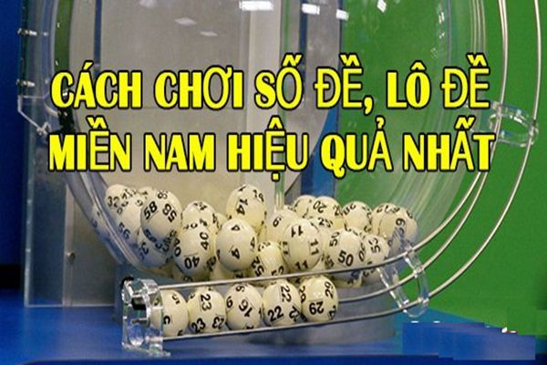 Cách chơi số đề, lô đề miền Nam cach-choi-so-de-mien-Nam-de-hieu-de-thang