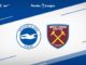 Brighton vs West Ham