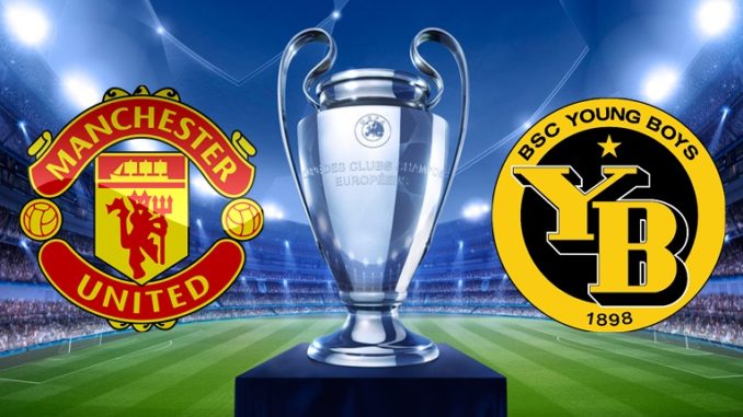 Man United vs Young Boys Man United vs Young Boys