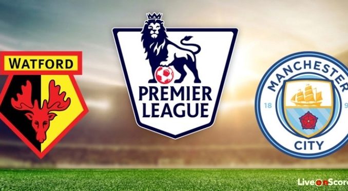 Watford vs Man City Watford vs Man City
