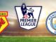 Watford vs Man City