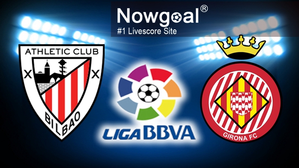 Bilbao vs Girona Bilbao vs Girona