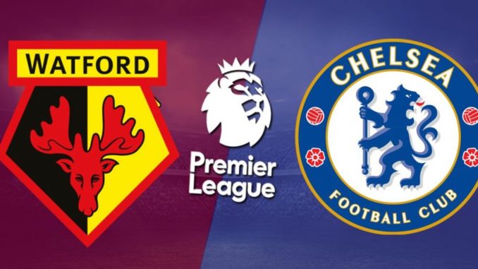 Watford vs Chelsea Watford vs Chelsea