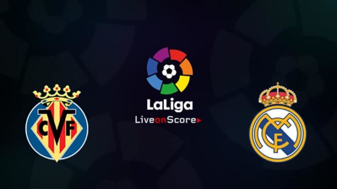 Villarreal vs Real Madrid Villarreal vs Real Madrid