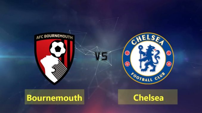 Bournemouth vs Chelsea Bournemouth vs Chelsea