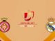 Girona vs Real Madrid