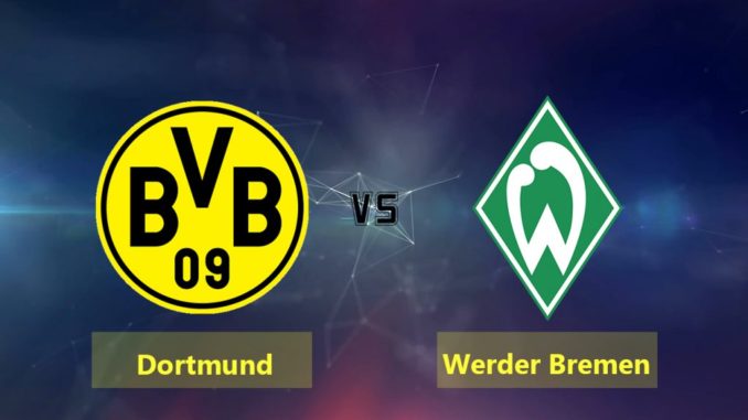 Dortmund vs Bremen Dortmund vs Bremen