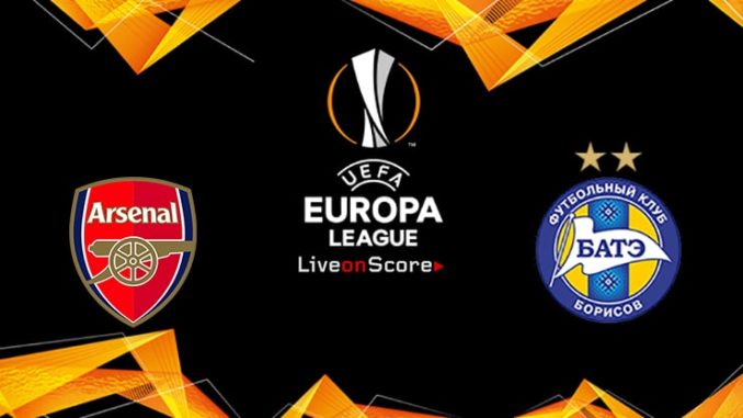 Arsenal vs BATE Borisov Arsenal vs BATE Borisov