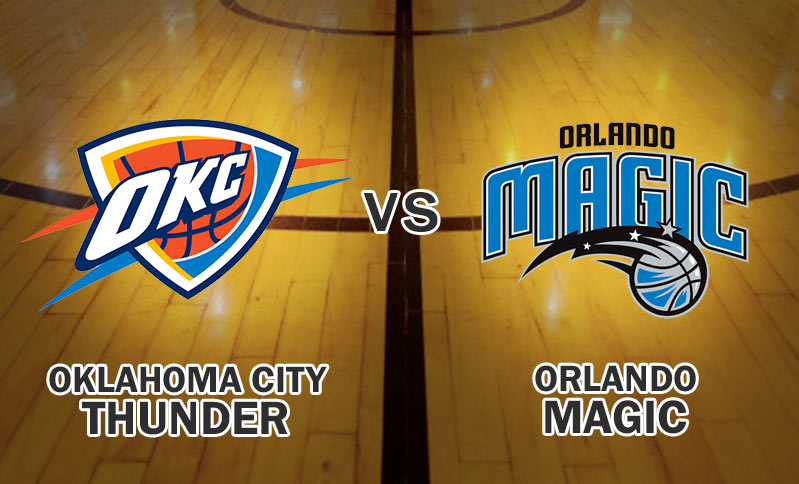 Oklahoma City Thunder vs Orlando Magic: