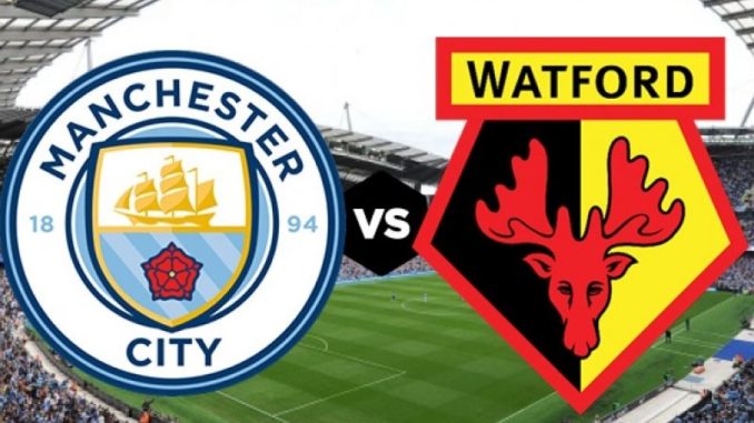Man City vs Watford Man City vs Watford