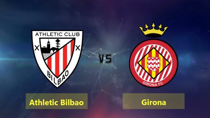Girona vs Bilbao Girona vs Bilbao