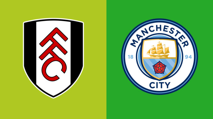 Fulham vs Man City Fulham vs Man City