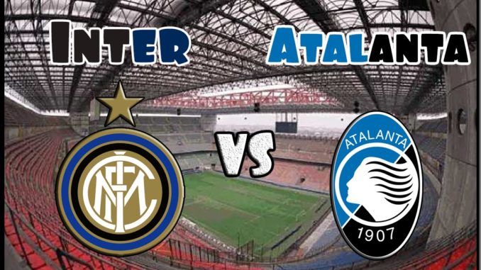 Inter Milan vs Atalanta Inter Milan vs Atalanta