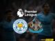 Leicester vs Newcastle