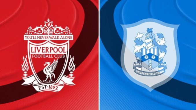 Liverpool vs Huddersfield Liverpool vs Huddersfield