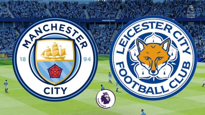 Man City vs Leicester Man City vs Leicester