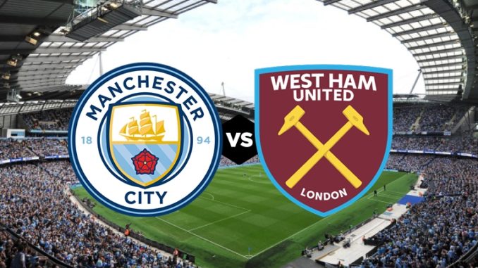Man City vs West Ham Man City vs West Ham