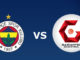 Fenerbahce vs Gaziantep