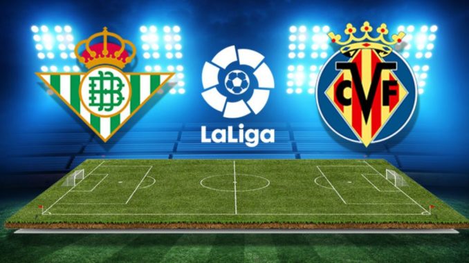 Villarreal vs Real Betis Villarreal vs Real Betis