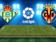 Villarreal vs Real Betis