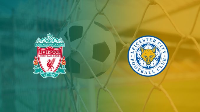 Liverpool vs Leicester Liverpool vs Leicester