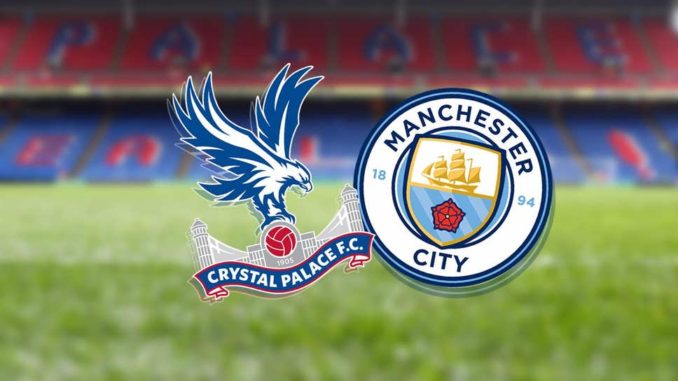Crystal Palace vs Man City Crystal Palace vs Man City