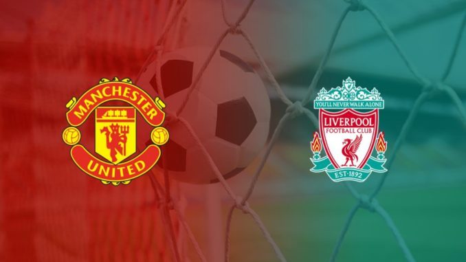 Man United vs Liverpool Man United vs Liverpool