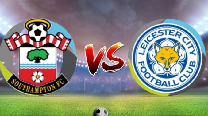 Southampton vs Leicester Southampton vs Leicester