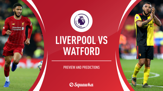 Liverpool vs Watford Liverpool vs Watford