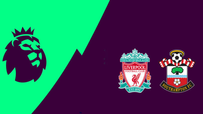 Liverpool vs Southampton Liverpool vs Southampton
