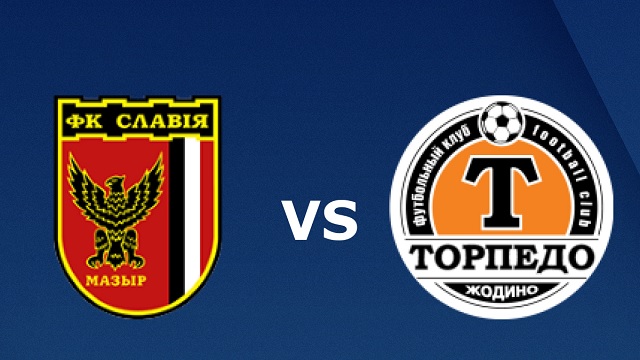 Slavia Mozyr vs Torpedo Zhodino Slavia Mozyr vs Torpedo Zhodino