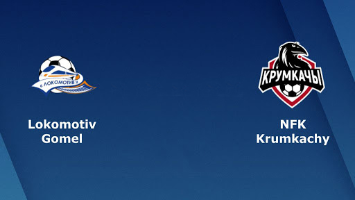 Lokomotiv Gomel vs Krumkachy Minsk Lokomotiv Gomel vs Krumkachy Minsk