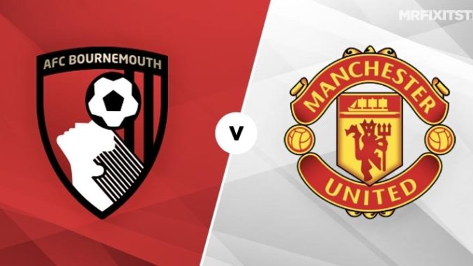 Man Utd vs Bournemouth Man Utd vs Bournemouth