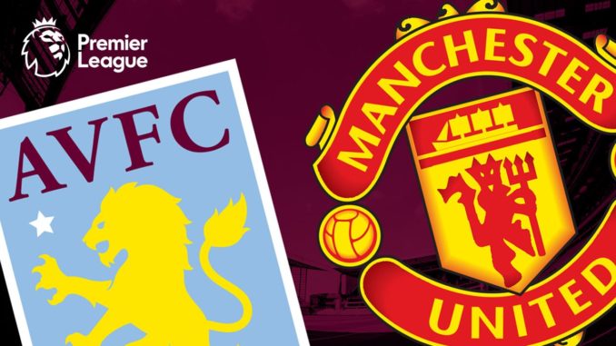 Aston Villa vs Man Utd Aston Villa vs Man Utd