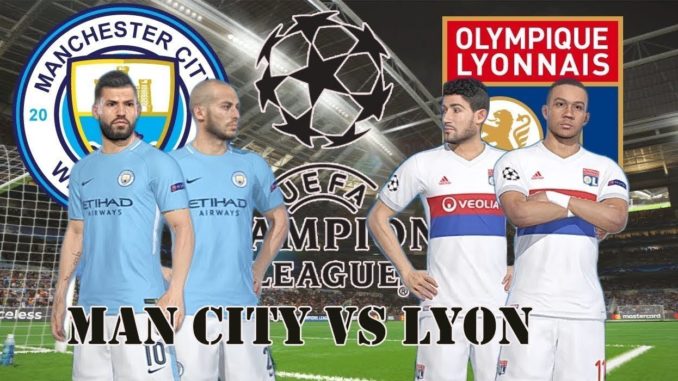Man City vs Lyon Man City vs Lyon