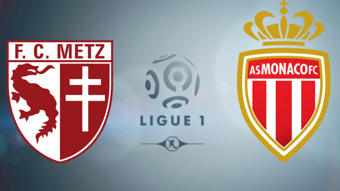 Metz vs Monaco Metz vs Monaco