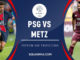 PSG vs Metz