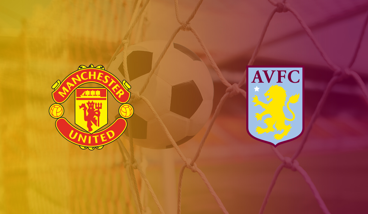 Manchester United vs Aston Villa Manchester United vs Aston Villa