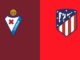 Eibar vs Atletico Madrid