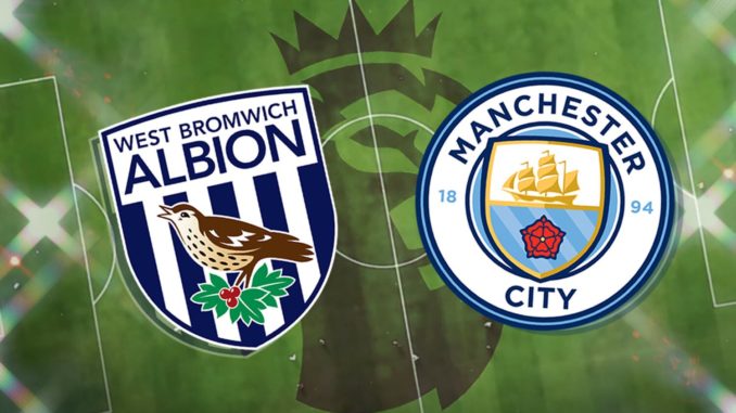 West Brom vs Man City West Brom vs Man City