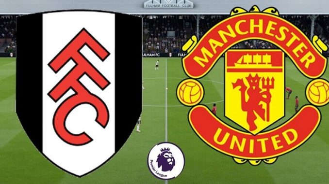Fulham vs Manchester United Fulham vs Manchester United