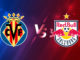 Villarreal vs Red Bull