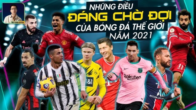 bong-da-the-gioi-co-dien-ra Bóng Đá Thế Giới 2021: EURO, FIFA Club World Cup 2020, Olympic,...Có Diễn Ra?