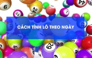 Tính lô theo ngày Lotto Là Gì? 4 Công Thức Vàng Chơi Lotto Chưa Từng Được Bật Mí