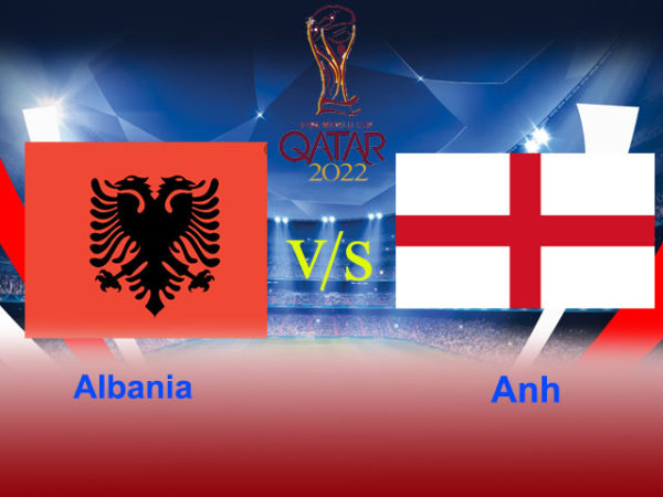 Soi kèo Albania vs Anh 23h, ngày 28/3: Tam Sư gầm gừ
