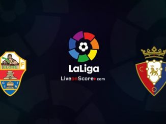 Soi kèo Osasuna vs Elche, 19h ngày 18/4: Cơ hội 3 điểm