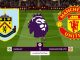 Soi kèo Manchester United vs Burnley, 22h00 ngày 18/04: Quỷ Đỏ tấn công
